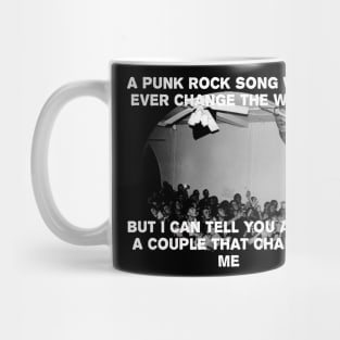 A Punk Rock Song Won't Ever Change the World Mug